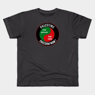 Palestine Freedom Now - One person One Vote! Kids T-Shirt